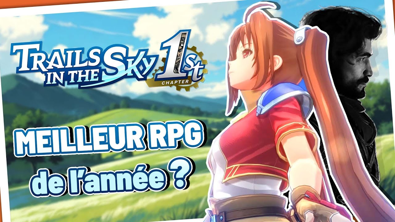 J'ai enfin testé le Remake de Trails in the Sky: le RPG de l'année ?