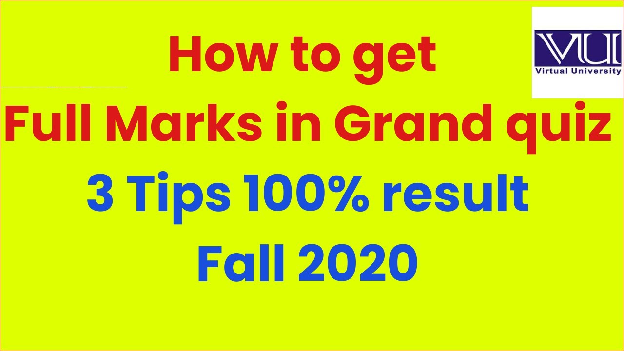 100% success tips in VU GRand Quiz Fall 2020 |must watch