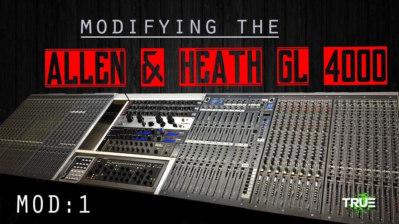 Modifying The ALLEN & HEATH GL4000 - MOD 1
