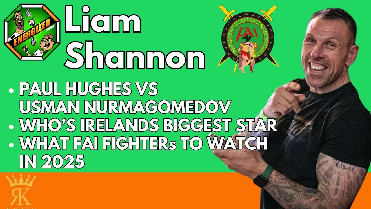 Liam Shannon | Paul Hughes, Paddy McCorry & Fight Academy Ireland | The Energized Show