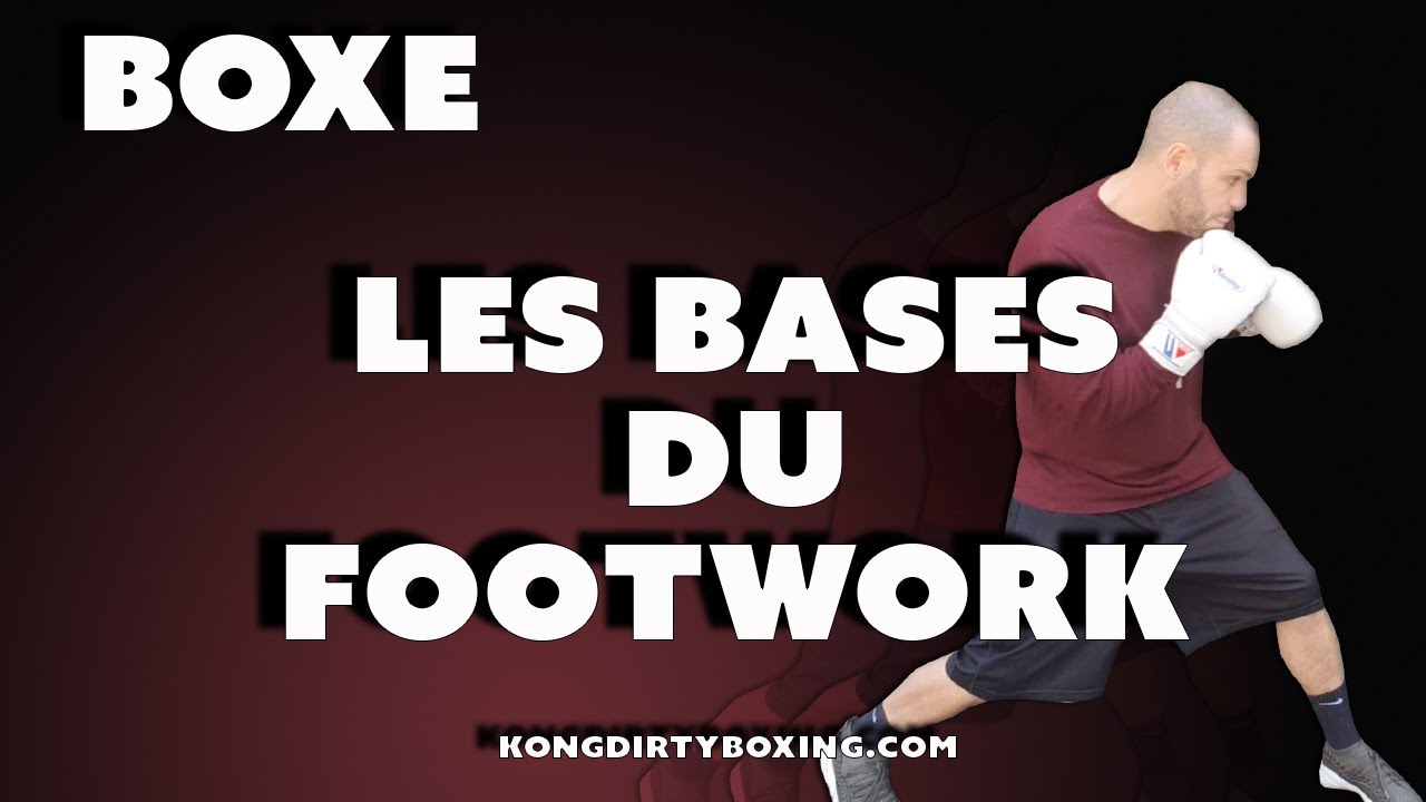 BOXE : LES BASES DU FOOTWORK (déplacement)