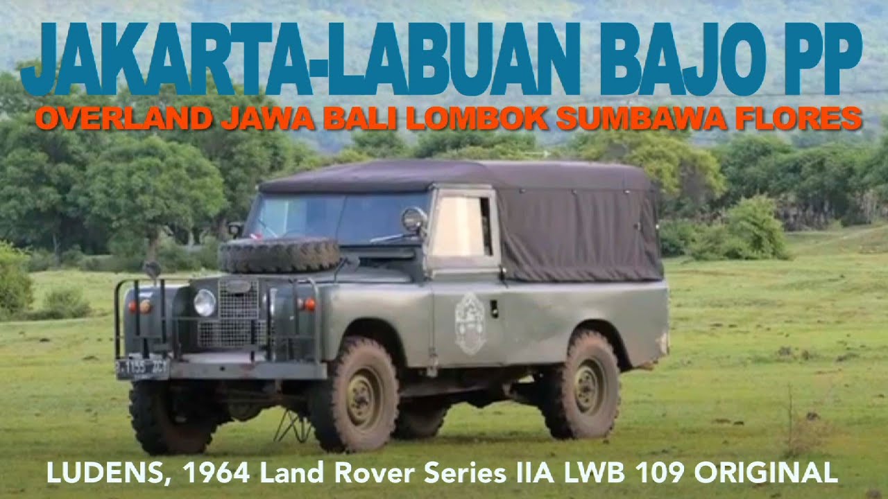 Road Trip Overland Jakarta ke Labuan Bajo Flores | Landy Series Journey to The East