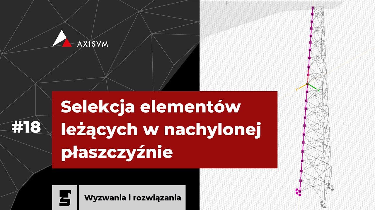 AxisVM [WiR #18] Selekcja elementów leżących w nachylonej płaszczyźnie