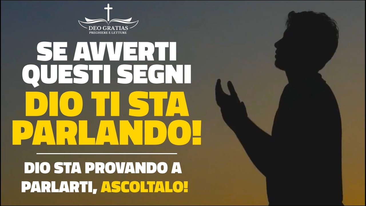 Se avverti questi segni Dio ti sta parlando ascoltalo!