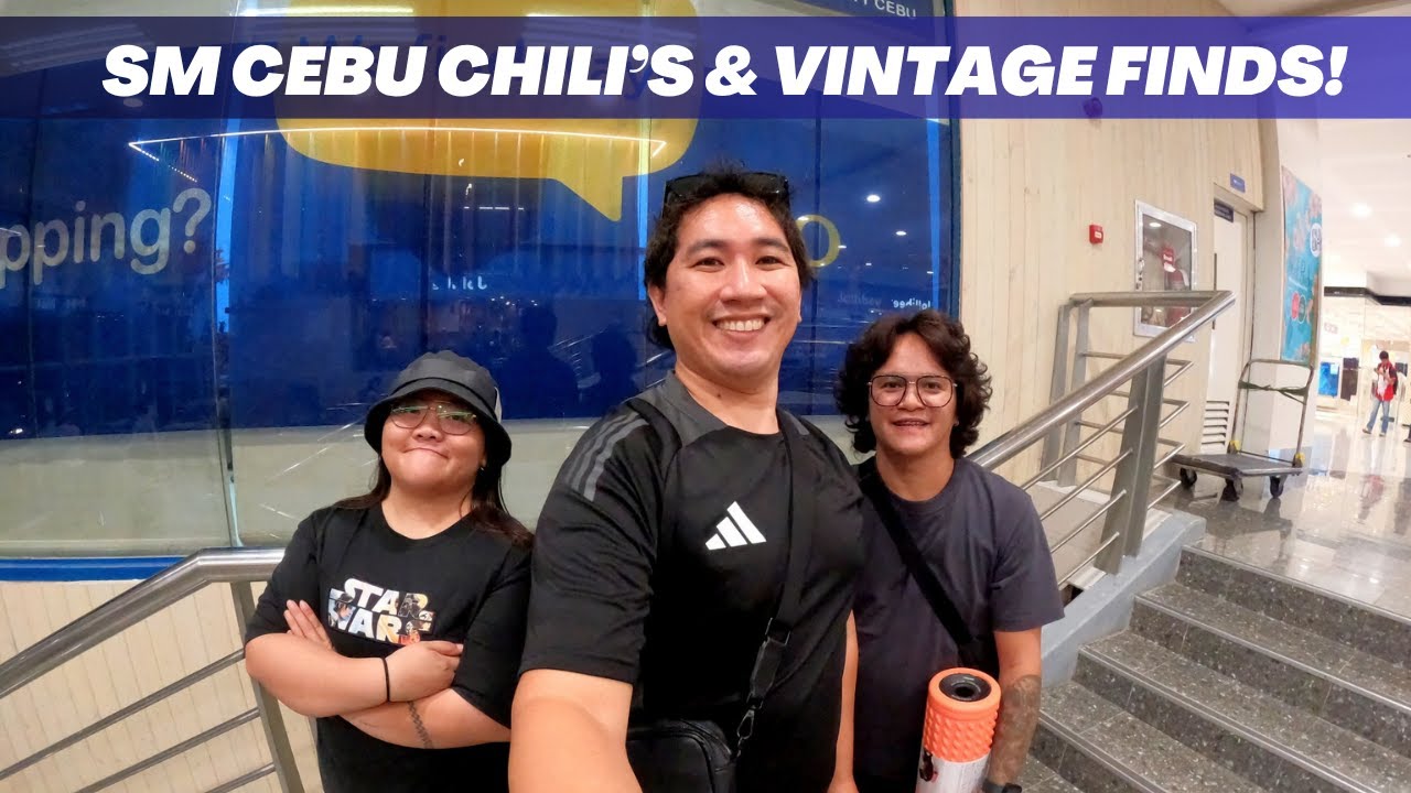 Chili’s SM Cebu Food Trip + Vintage Ukay Hunt in the Rain!