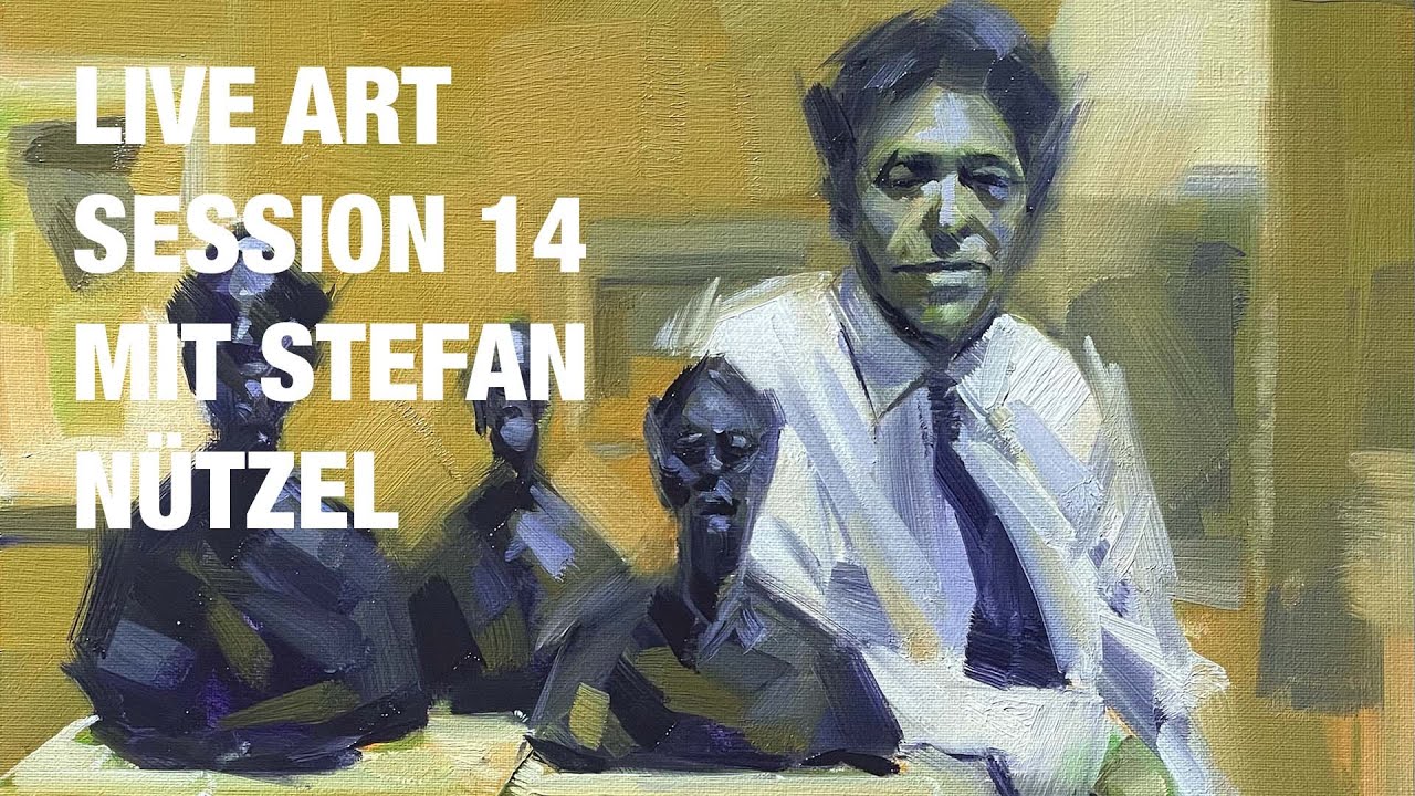 LIVE ART SESSION 14 MIT STEFAN NÜTZEL