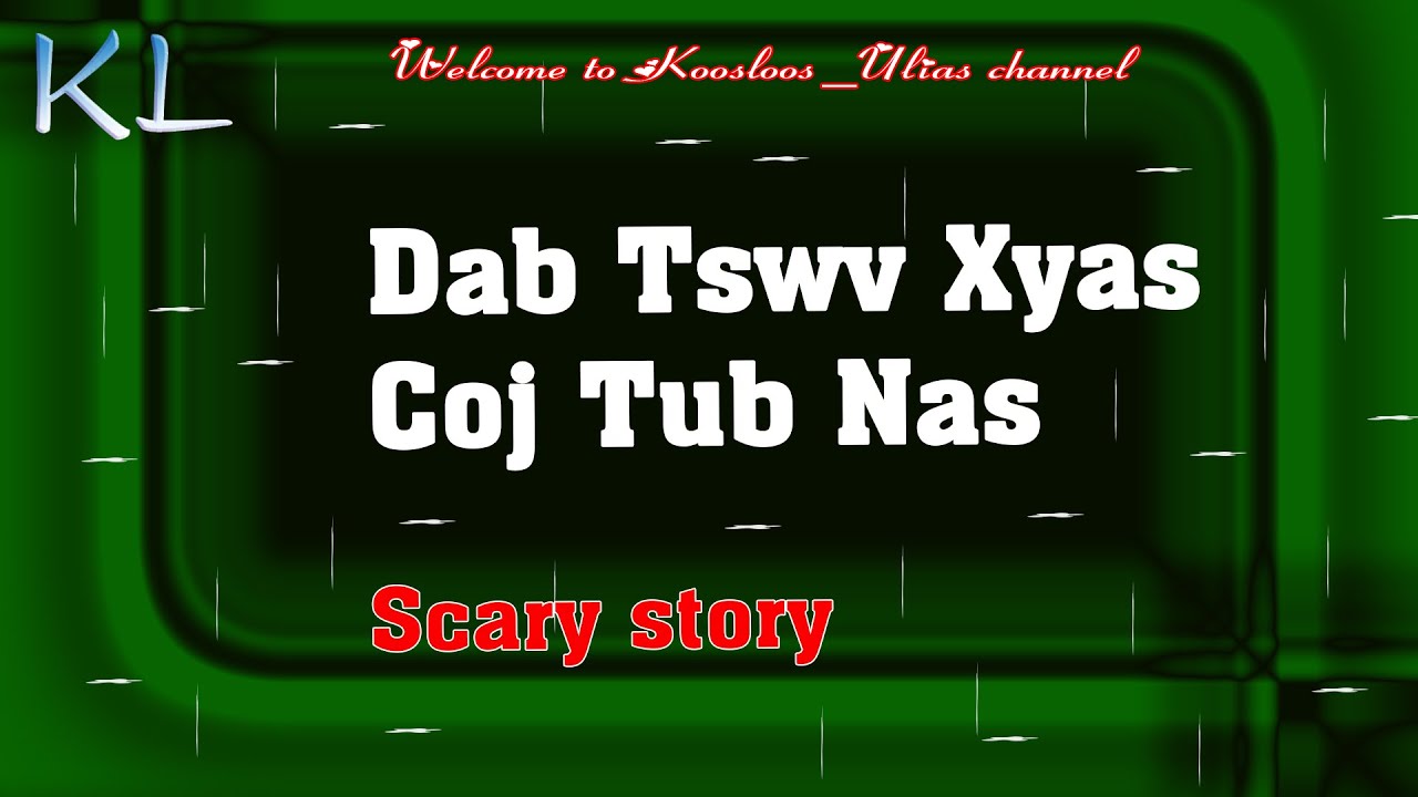 Dab Tswv Xyas coj Tub Nas7/25/2020