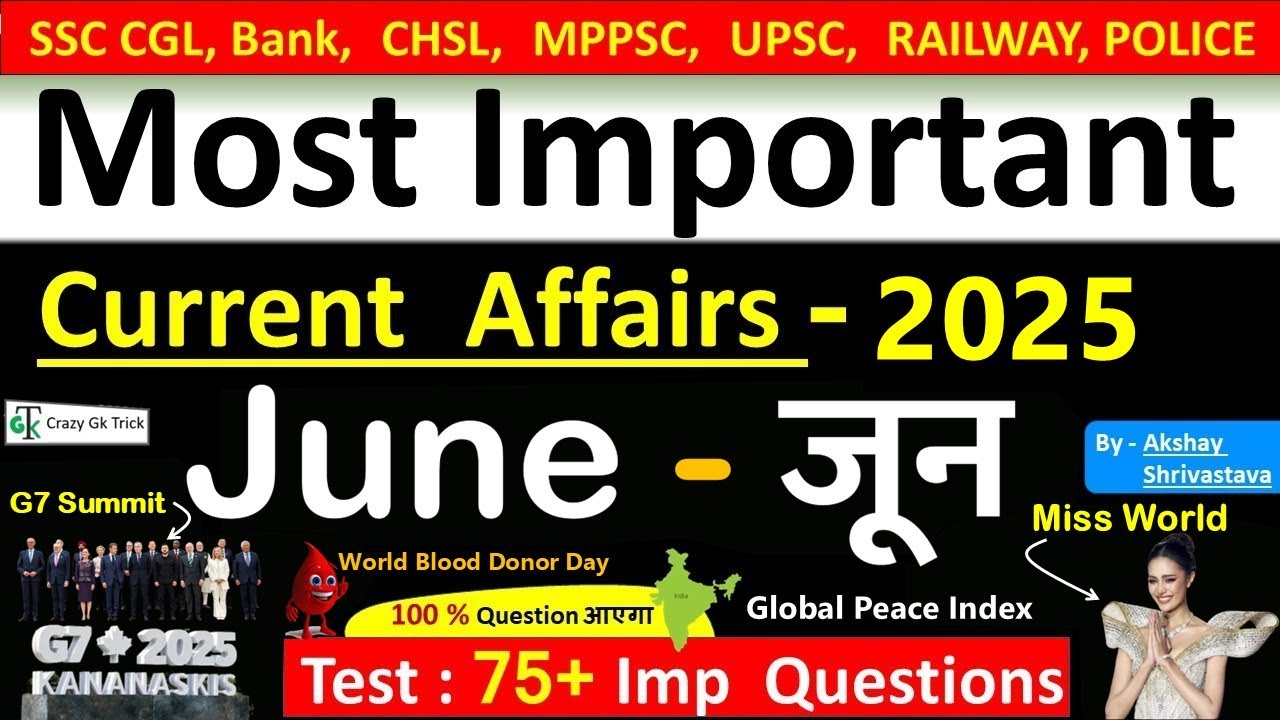 Current Affairs- June 2025 | Imp current affairs 2025 | Monthly Current Affairs  | Akshay sir