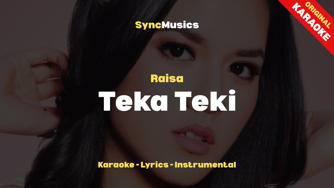 Raisa - Teka Teki | Karaoke - Lirik - Instrumental