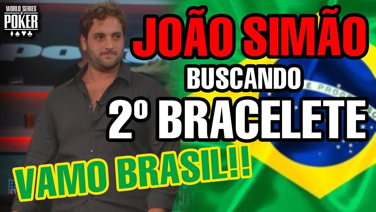 João Simão em busca do seu 2º bracelete da carreira!