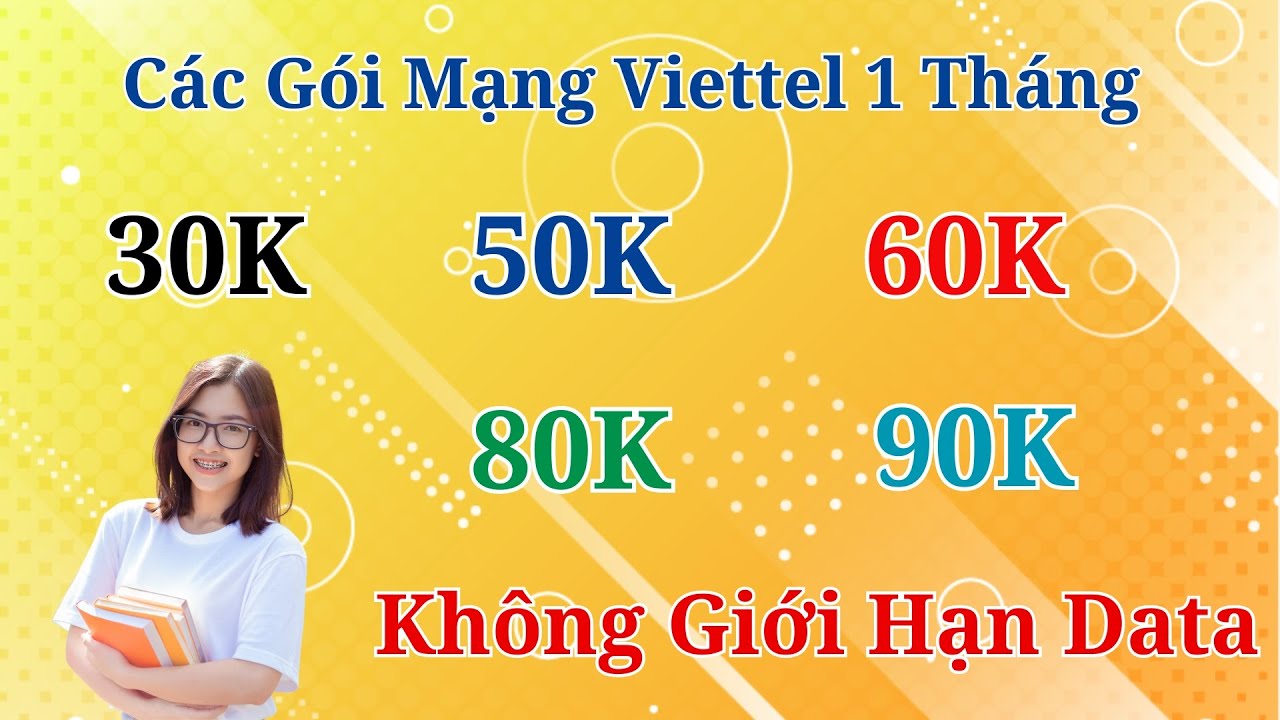 C&aacute;c G&oacute;i Mạng Viettel 1 Th&aacute;ng 30K 50K 60K 80K 90K Kh&ocirc;ng Giới Hạn Data So S&aacute;nh Chi Tiết Từng G&oacute;i! #top