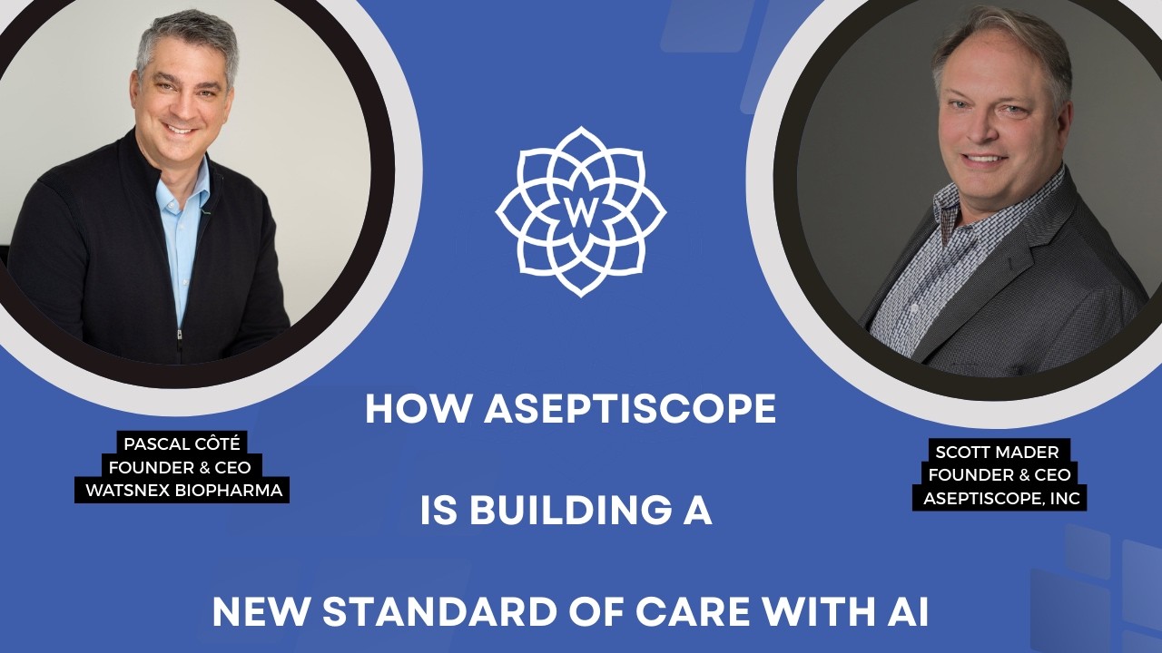 Market Creator: AseptiScope's AI Standard of Care | Scott Mader | WATSNEX Podcast