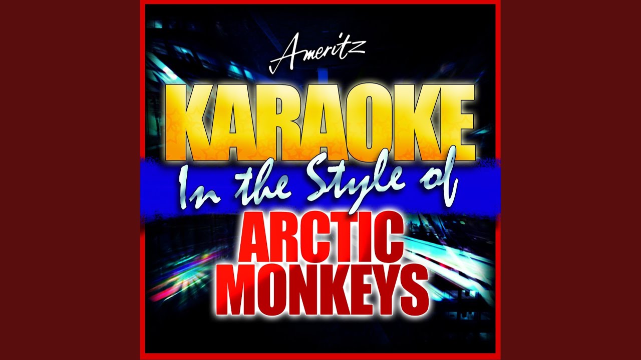 Mardy Bum (In the Style of Arctic Monkeys) (Instrumental Version)