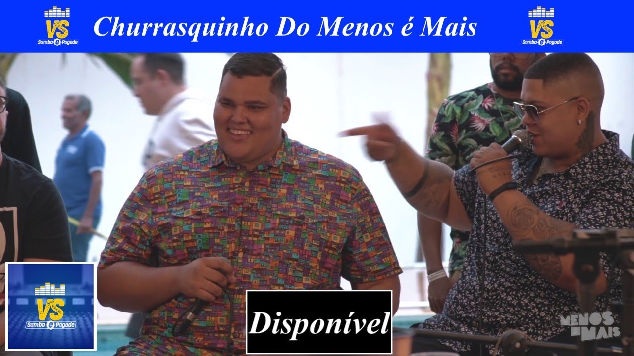 Churrasquinho do Menos é Mais | VS Samba e Pagode