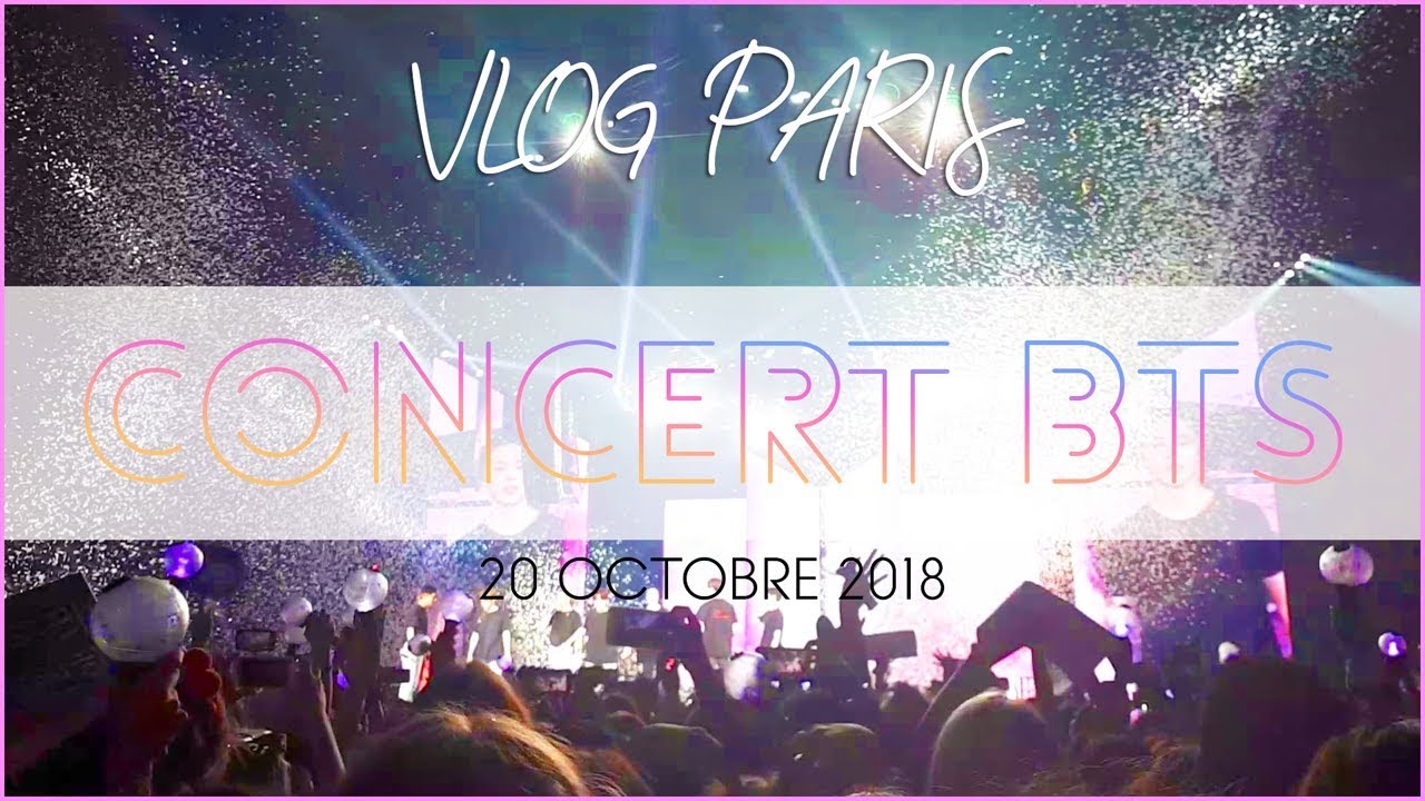 VLOG PARIS | CONCERT BTS PARIS 20 OCT 2018