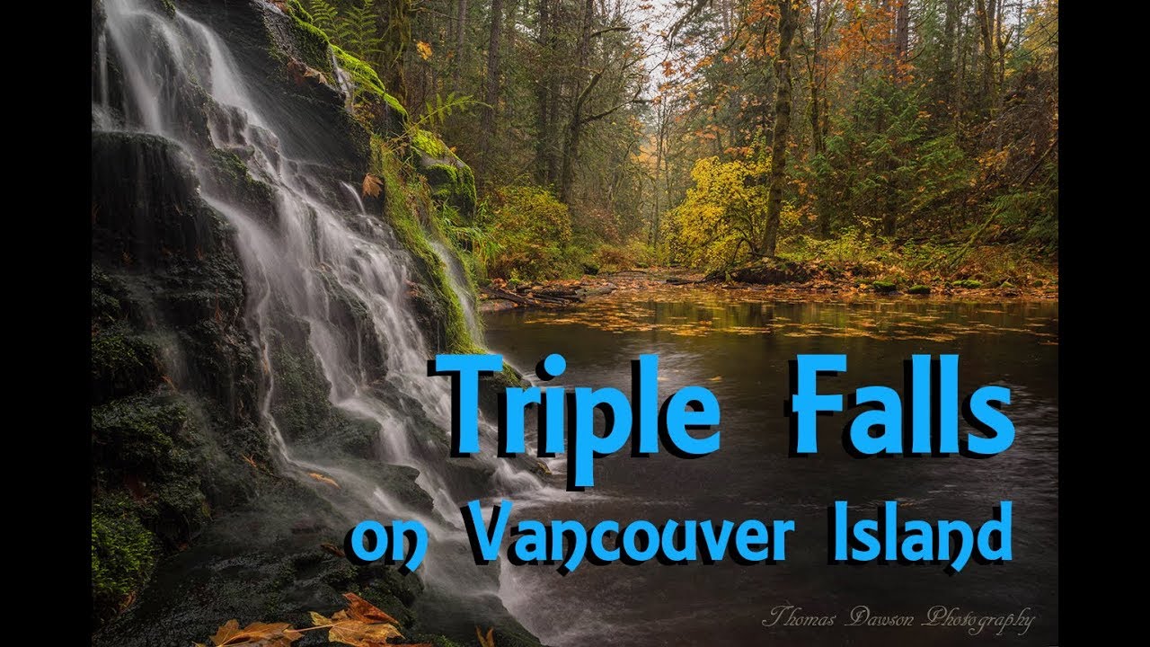 VANCOUVER ISLAND WATERFALLS - Triple Falls..... or should I say 'Single Falls'