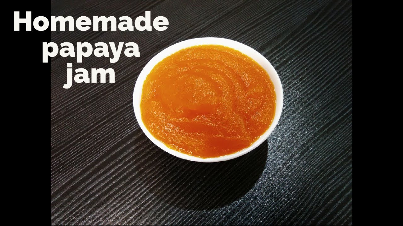 Papaya Jam Recipe| Homemade Jam Recipe | How to make homemade Papaya Jam