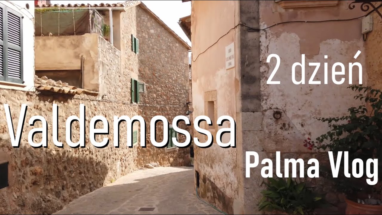 Valldemossa | Muzeum Chopina | Spacer po mieście | 2 dzień | Palma Vlog