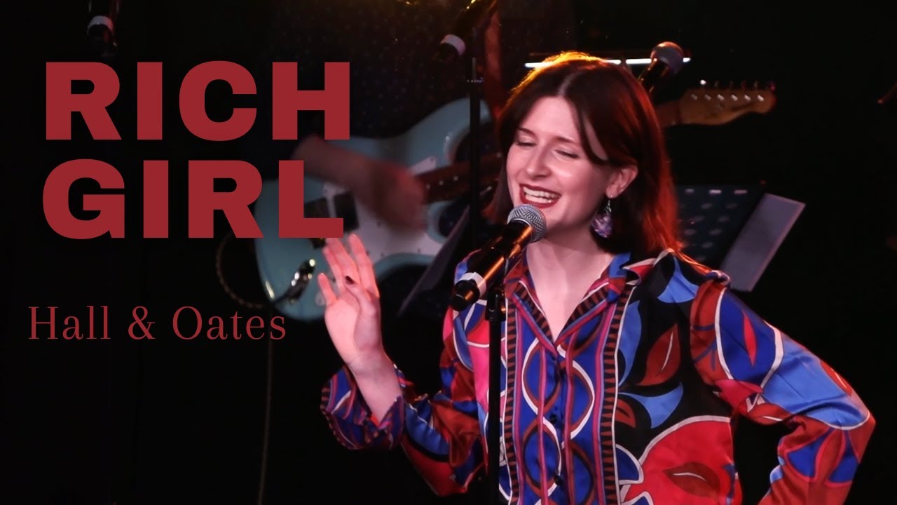 Rich Girl - Hall & Oates cover (Holly Lawless)