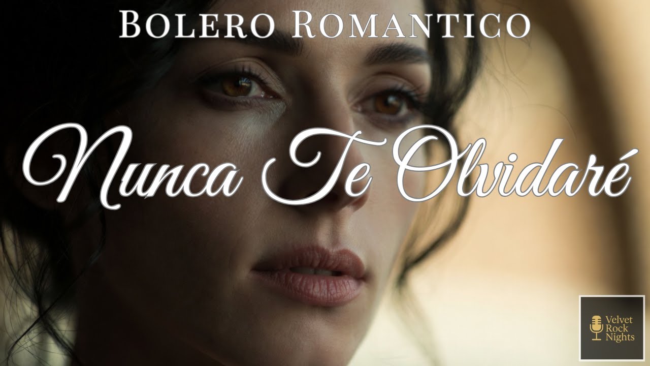 Nunca Te Olvidaré 💔🎻 | Bolero Orquestal de Amor Eterno (Voz Femenina)
