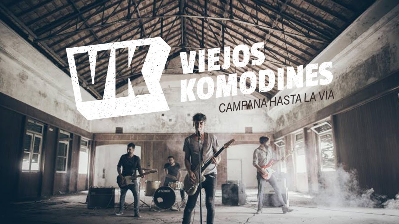 VIEJOS KOMODINES - CAMPANA HASTA LA VIA