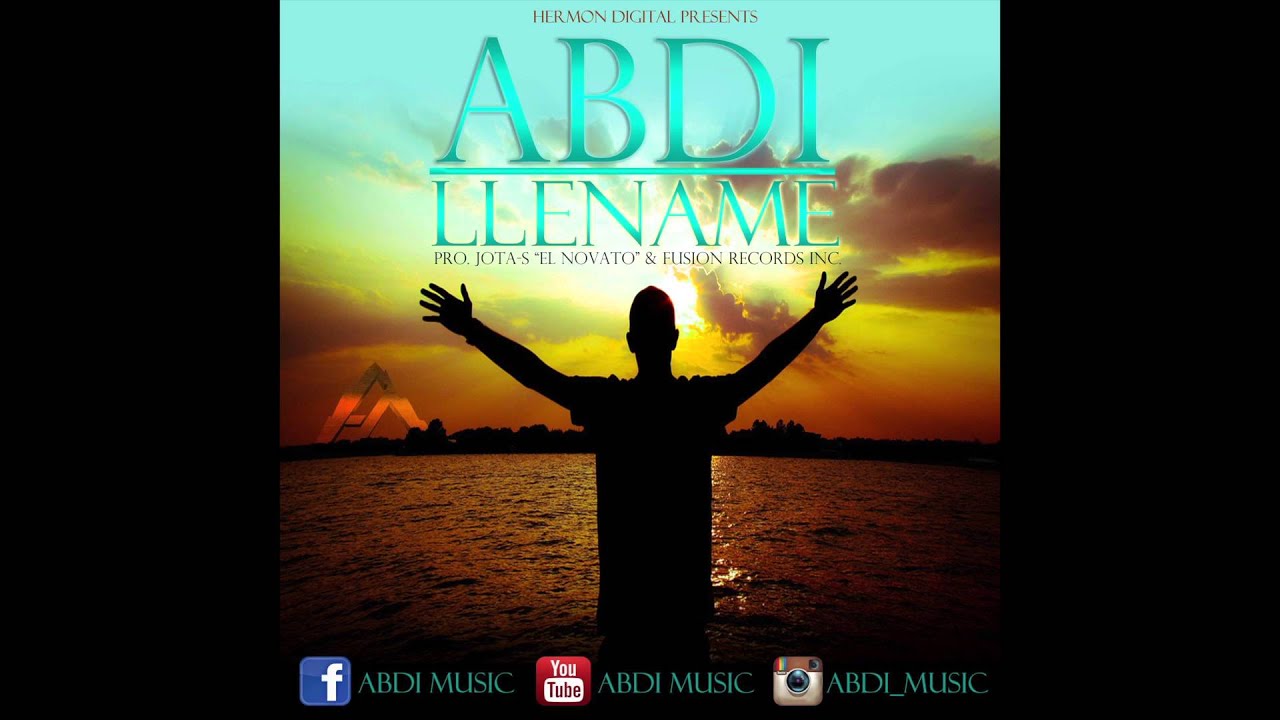 Abdi - Llename (NUEVO) (2016)
