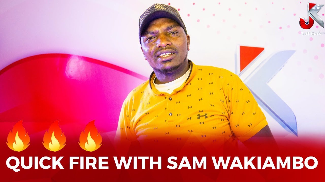 SAM WAKIAMBO QUICK FIRE