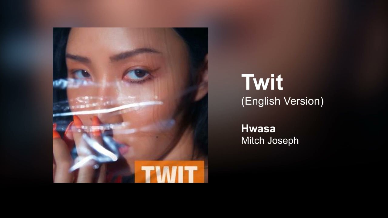 Twit [English Version] 화사(HWASA) - 멍청이(TWIT)