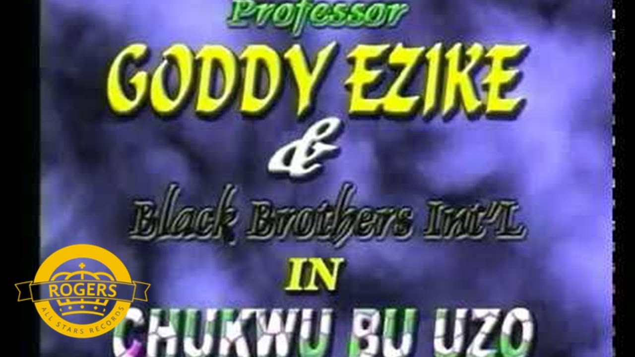 Goddy Ezeike -  Chukwu Bu Uzo