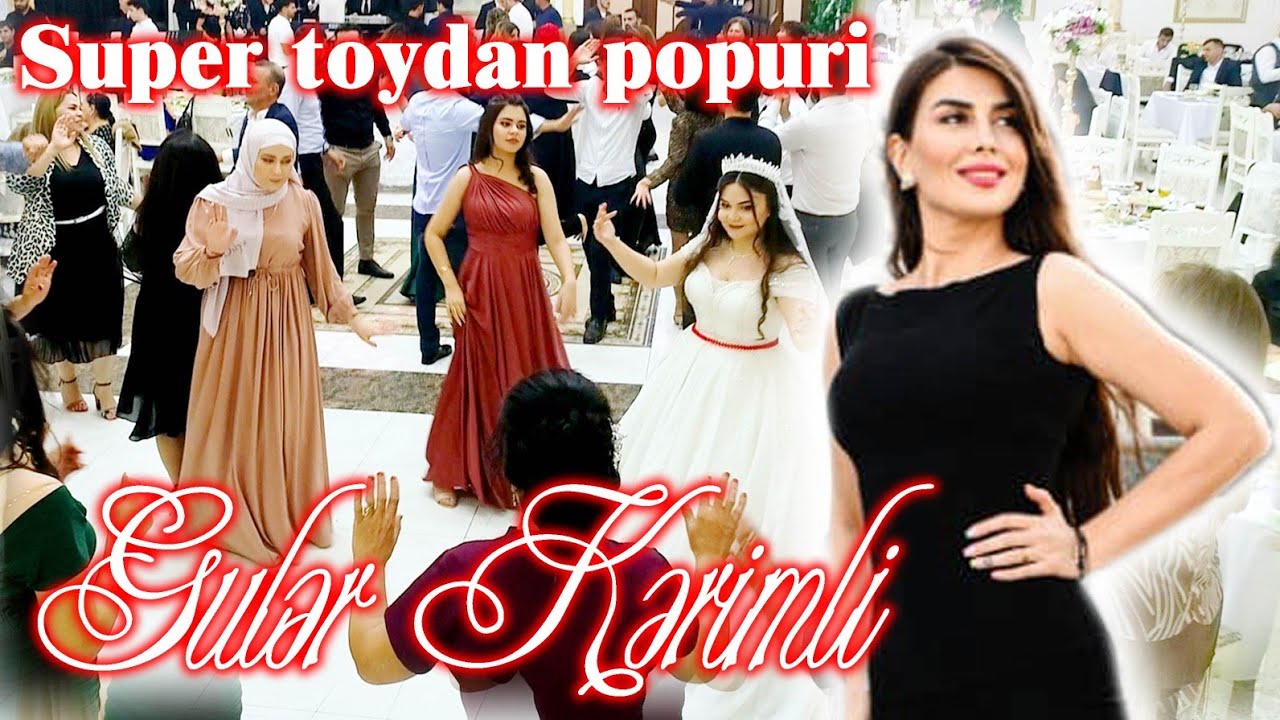 G&uuml;lər Kərimli Popuri Super toydan