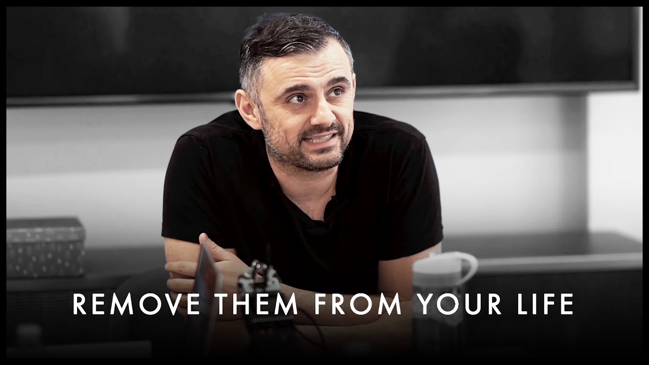 Cut Toxic People & Friends Out of Your Life - Gary Vaynerchuk Motivation