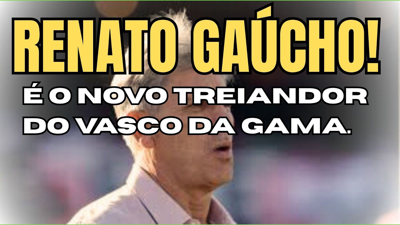 RENATO é o NOVO treinador do VASCO até o final da temporada 2026.