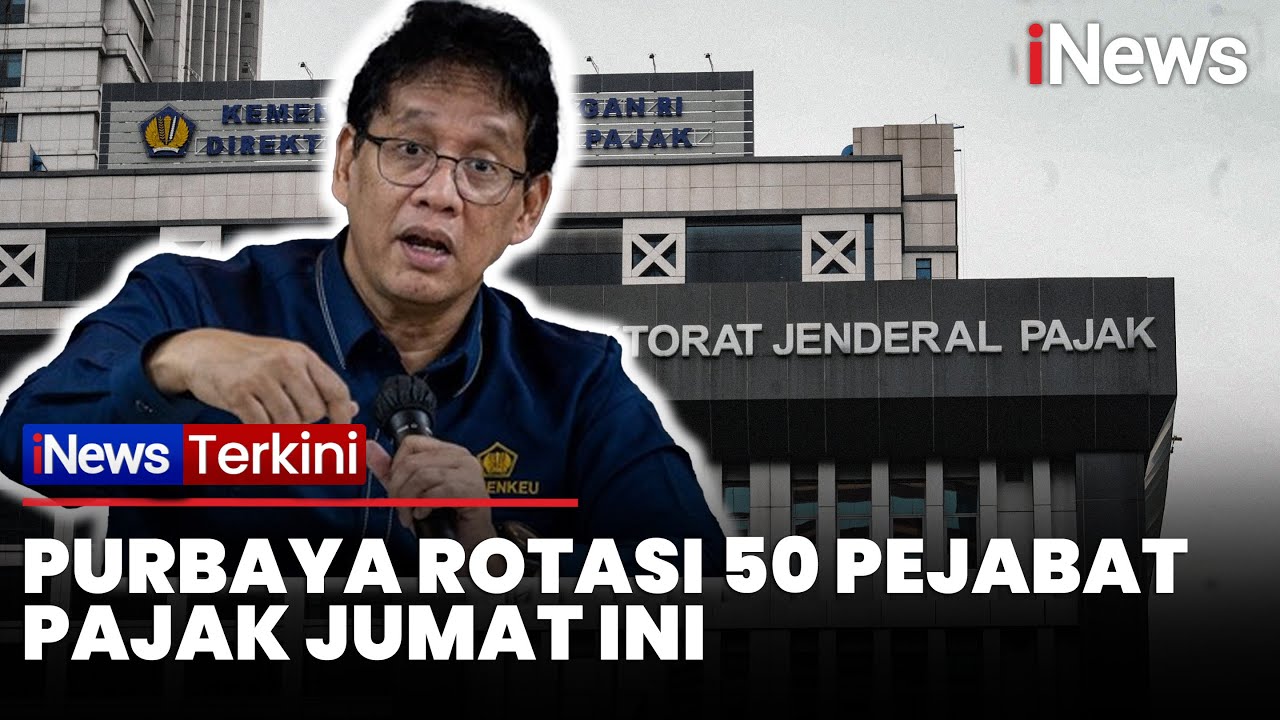 Purbaya Rotasi 50 Pejabat Pajak Jumat Ini, Ada Kaitan dengan OTT KPK?