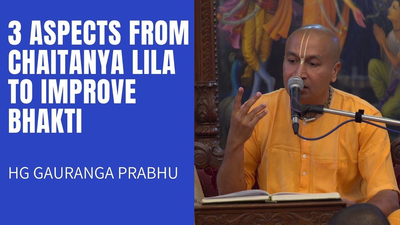 3 Aspects of Caitanya Lila |HG Gauranga Prabhu | Gaur Purnima Series