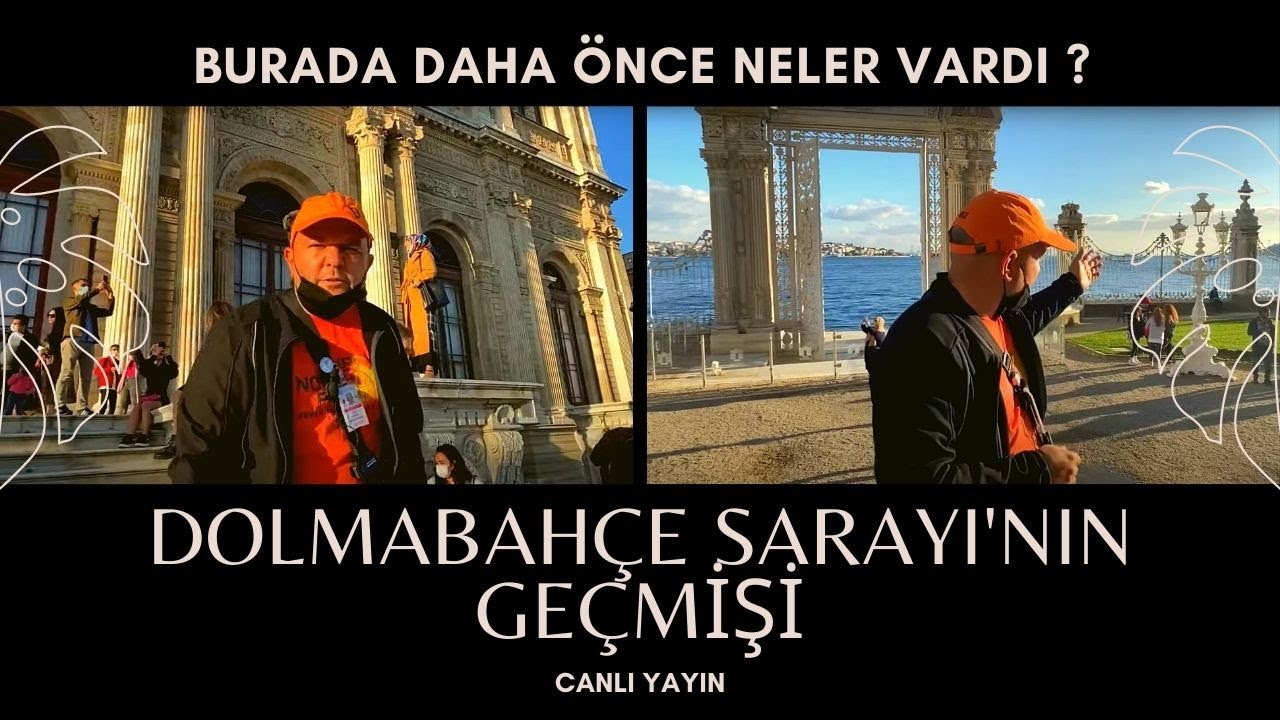 DOLMABAHÇE SARAYI'NIN GEÇMİŞİ