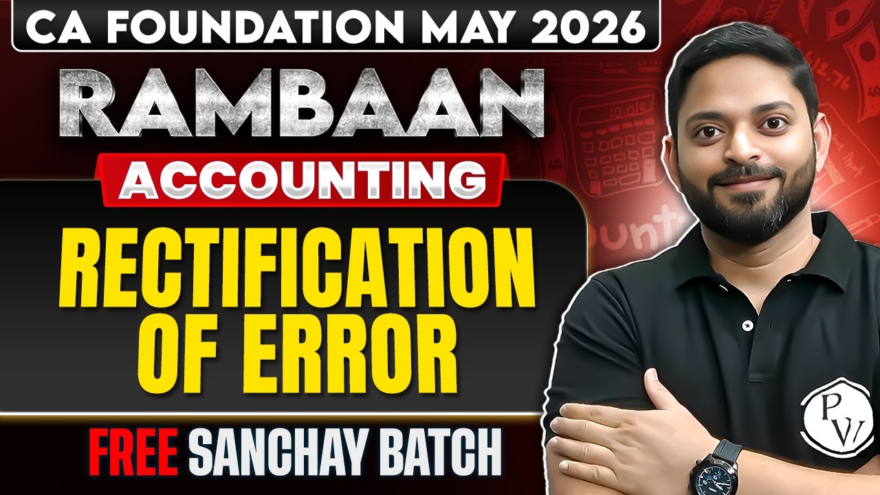 CA Foundation Accounting: Rectification of Error | Accounts | May 2026 | CA Manish Mahajan