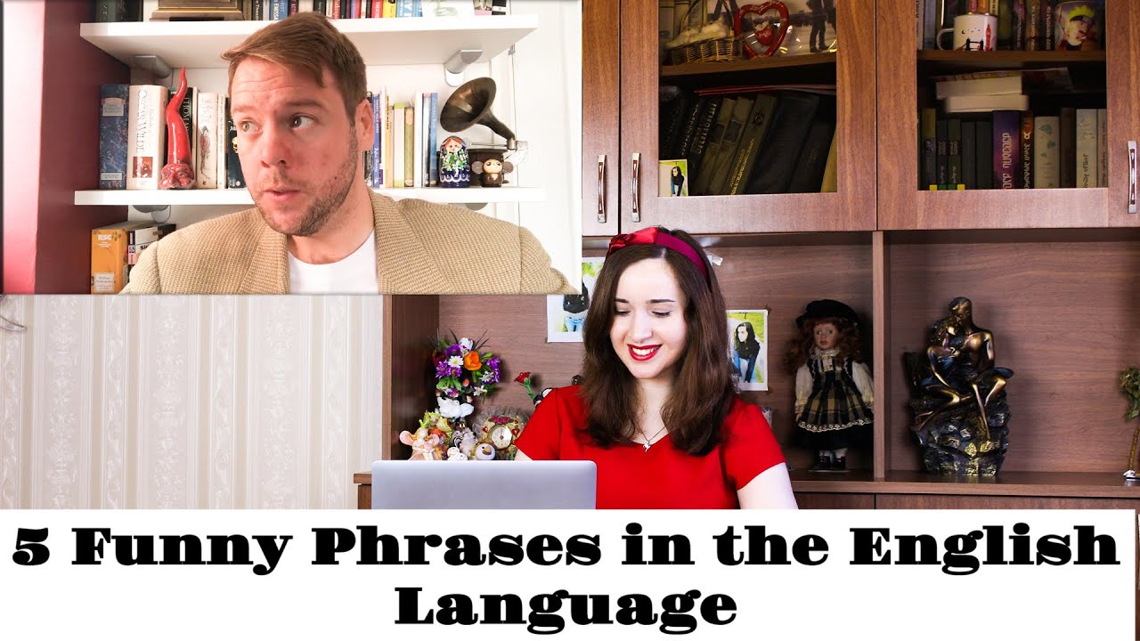 5 Funny Phrases in the English Language