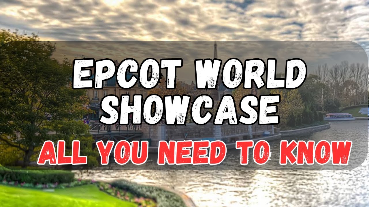 Epcot World Showcase Ultimate Guide: 11 Countries, Best Rides & Hidden Gems in 2026