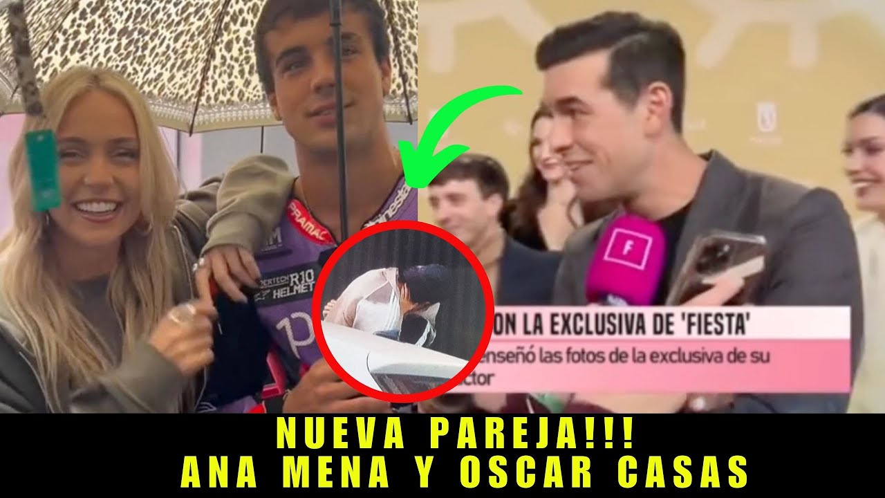 SORPRESA! ANA MENA Y OSCAR CASAS, LA PAREJA DEL MOMENTO