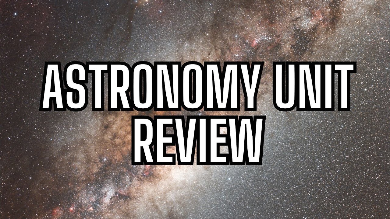 Astronomy Unit Review