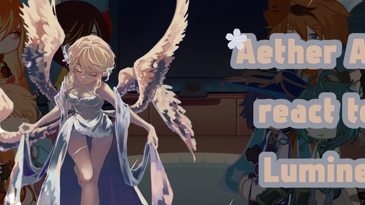 Aether AU react to Lumine! //Part 1/2//Genshin impact 