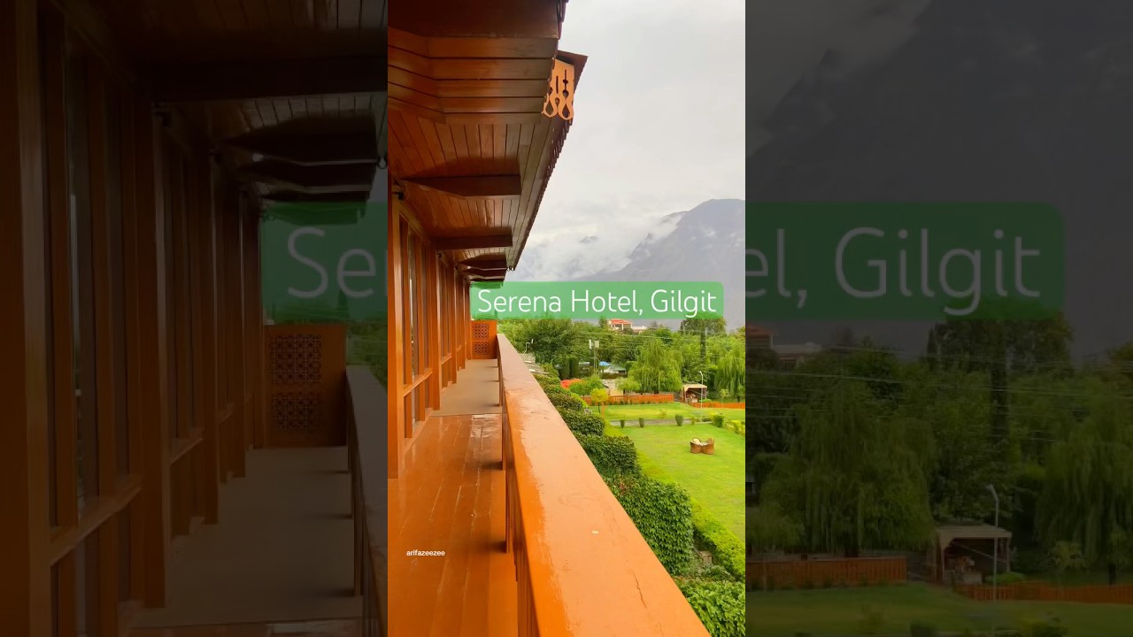 Serena Hotel , Gilgit #shortvideo #serenahotel #gilgitbaltistan #shortsvideo #foryou #reels