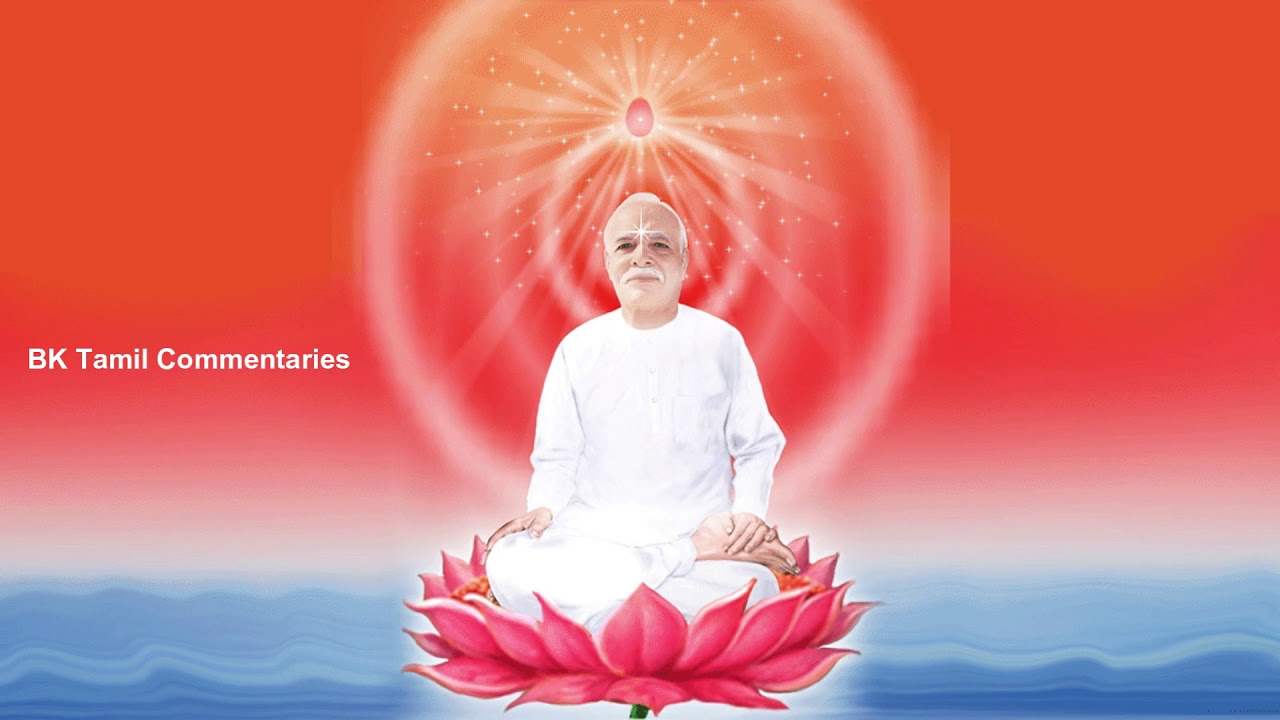 How to mediate - BK Tamil Commentaries - 05 Karma Music - BK Tamil Commentary - Brahma Kumaris