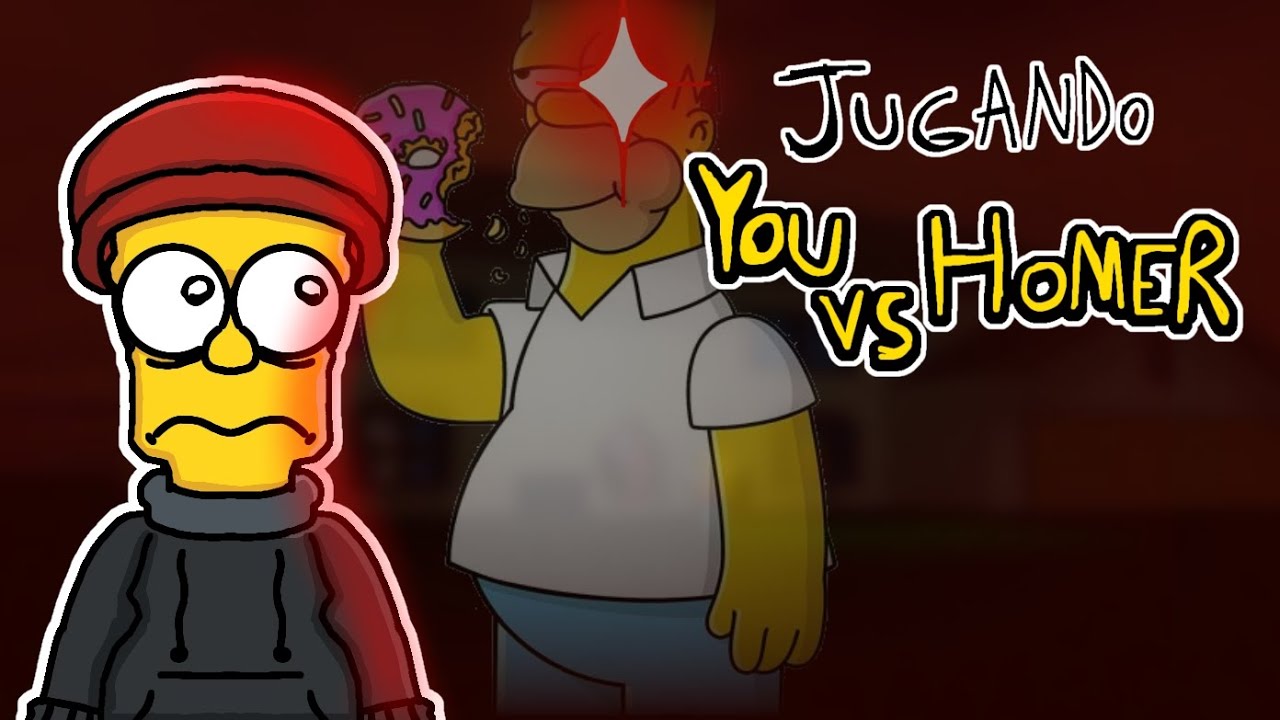 JUGANDO YOU VS HOMER (mi regreso a youtube)