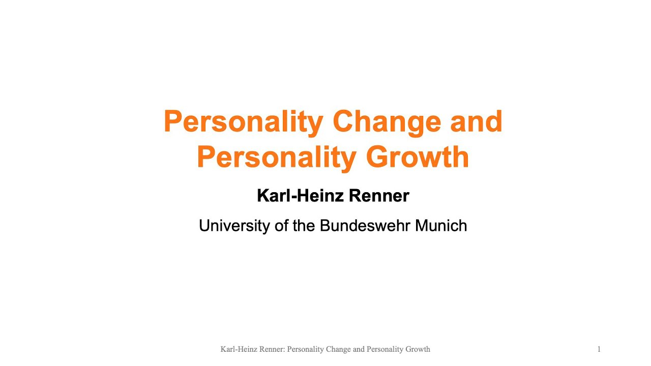 IRP Workshop Presentation - Prof. Karl Heinz Renner, Personality Change and Personality Growth