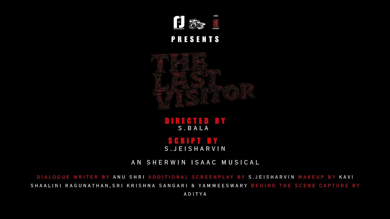 THE LAST VISITOR | S.BALA | SHERWIN ISAAC|JEI  SHARVIN
