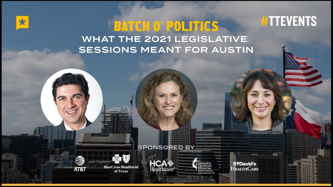 Batch O&rsquo; Politics: What The 2021 Legislative Sessions Meant For Austin