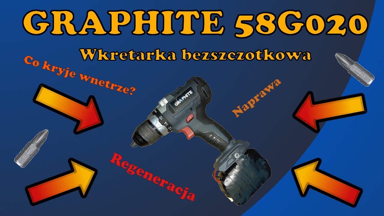 Wkrętarka bezszczotkowa GRAPHITE 58G020 regeneracja/naprawa/co kryje wnętrze?