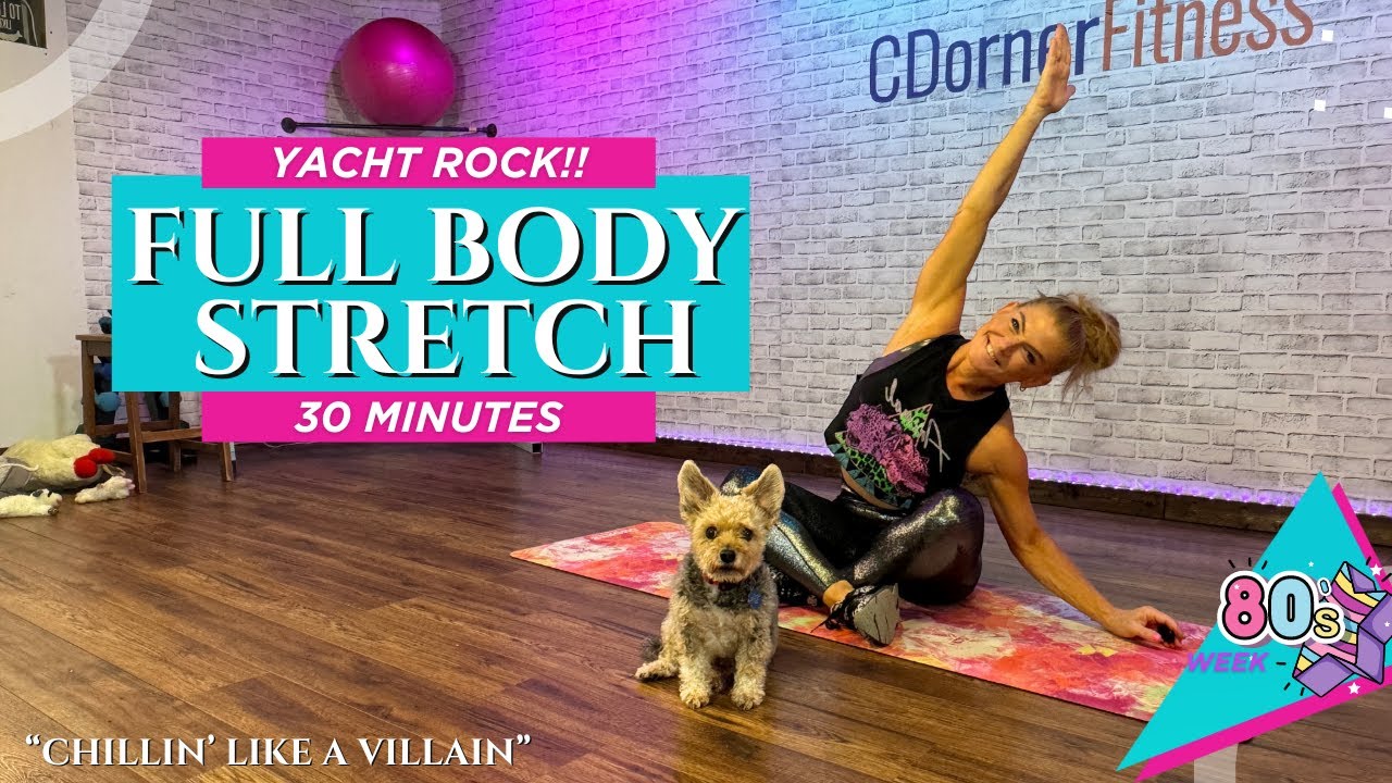 30 Min - FULL BODY STRETCH - 80's Yacht Rock Edition