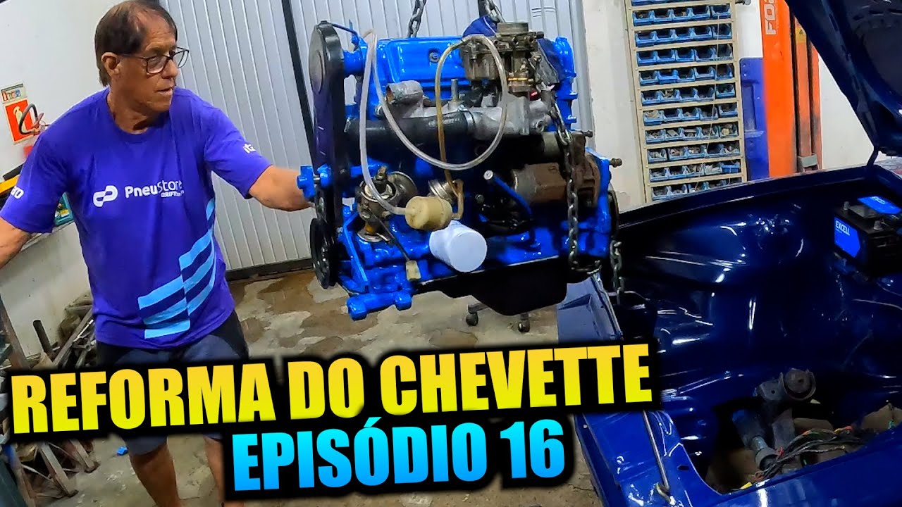 REFORMA DO CHEVETTE TUBARÃO - EPISÓDIO 16